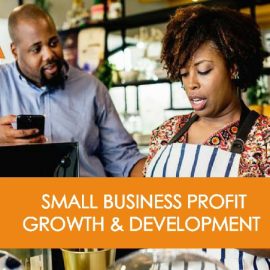 SMALL BUSINESS PROFIT GROWTH & DEVELOPMENT