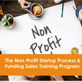 Non - Profit Startup Process & Funding Sales Training Program