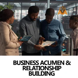Business Acumen & Relationship Building