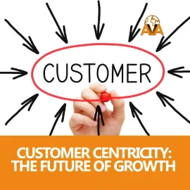 Customer Centricity: The Future of Growth